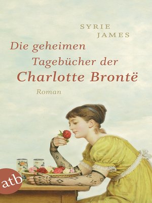 cover image of Die geheimen Tagebücher der Charlotte Brontë